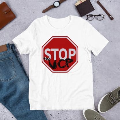 Stop the UCP T-Shirt (Unisex)