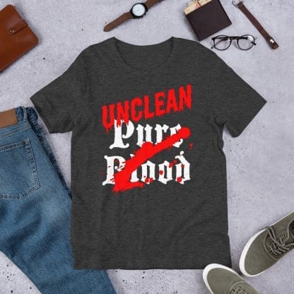 Unclean Pure Blood T-Shirt (Unisex)